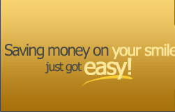 Saving Money on your smile just got easy!